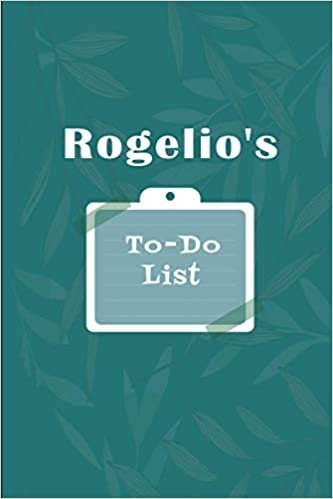 okumak Rogelio&#39;s To˗Do list: Checklist Notebook | Daily Planner Undated Time Management Notebook