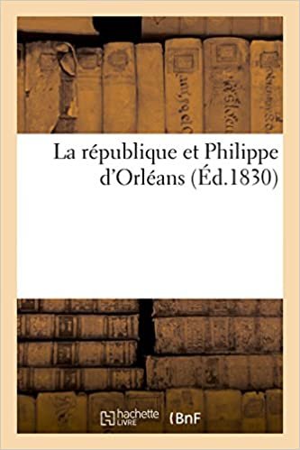 okumak La république et Philippe d&#39;Orléans (Litterature)