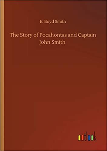 okumak The Story of Pocahontas and Captain John Smith