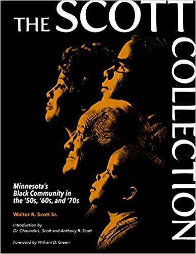 okumak The Scott Collection: Minnesota&#39;s Black Community in the &#39;50s, &#39;60s, and &#39;70s