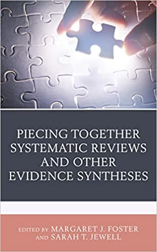 Piecing Together Systematic Reviews and Other Evidence Syntheses: A Guide for Librarians
