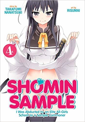 okumak Shomin Sample: I Was Abducted by an Elite All-Girls School as a Sample Commoner : Vol. 4