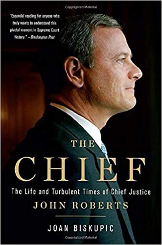 okumak The Chief: The Life and Turbulent Times of Chief Justice John Roberts