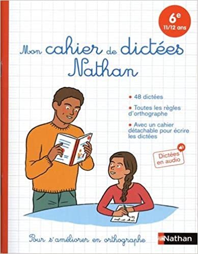 okumak Mon cahier de dictées Nathan - 6e (11/12 ans) (Nathan Dictées)