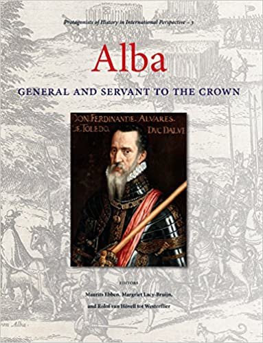 okumak Alba: General and Servant to the Crown (Protagonists of History in International Perspective)