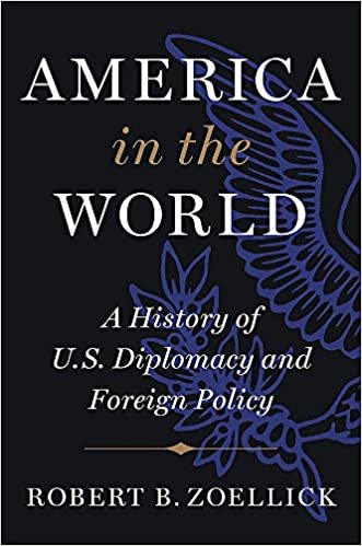 okumak America in the World: A History of U.S. Diplomacy and Foreign Policy