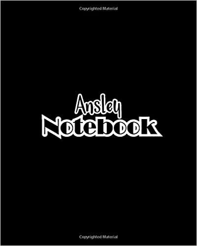 okumak Ansley Notebook: 100 Sheet 8x10 inches for Notes, Plan, Memo, for Girls, Woman, Children and Initial name on Matte Black Cover