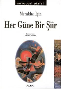 okumak Her Güne Bir şiir: Meraklısı İçin