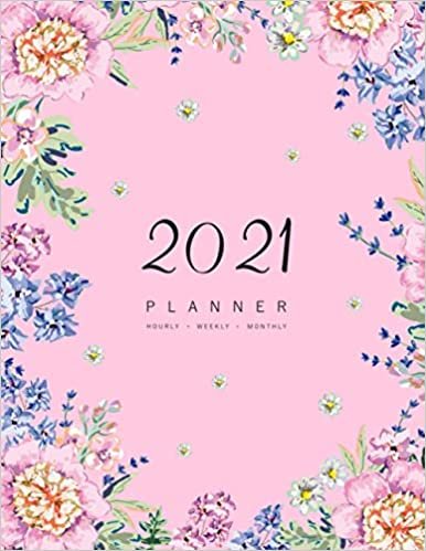 okumak Planner 2021 Hourly Weekly Monthly: 8.5 x 11 Large Notebook Organizer with Hourly Time Slots | Jan to Dec 2021 | Delicate Gillyflower Peony Daisy Design Pink