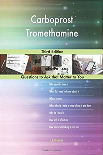 okumak Carboprost Tromethamine; Third Edition