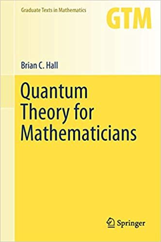 okumak Quantum Theory for Mathematicians (Graduate Texts in Mathematics)