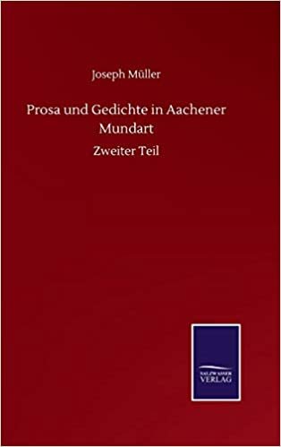 okumak Prosa und Gedichte in Aachener Mundart: Zweiter Teil