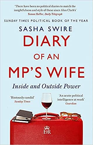 okumak Diary of an MP&#39;s Wife: Inside and Outside Power: &#39;riotously candid&#39; Sunday Times