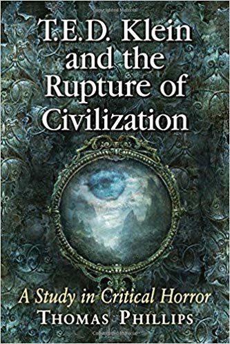 okumak T.E.D. Klein and the Rupture of Civilization : A Study in Critical Horror