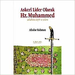 okumak Askeri Lider Olarak Hz. Muhammed (S.A.V)