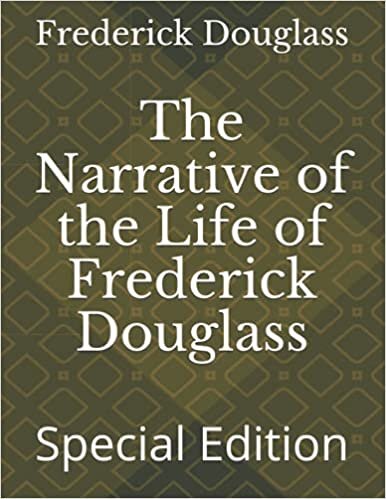 okumak The Narrative of the Life of Frederick Douglass: Special Edition