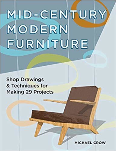 okumak Making Mid Century Modern Furniture : Shop Drawings &amp; Techniques for 30 Projects