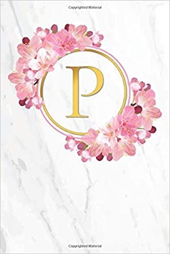 okumak P: Asian Blossom | Sakura / Marble / Gold | Super Cute Monogram Initial Letter Notebook | Personalized Lined Journal / Diary | Perfect for Writing / ... Marble Monogram Composition Notebook, Band 1)