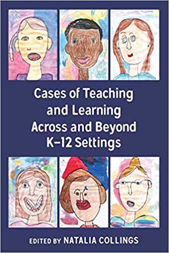 okumak Cases of Teaching and Learning Across and Beyond K-12 Settings