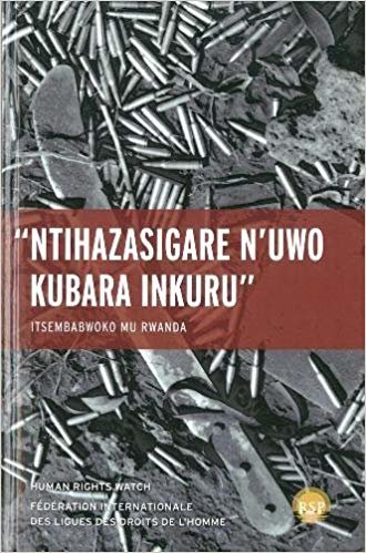 okumak Nihazasigare N&#39;uwo Kubara Inkuru/ Leave None To Tell The Story : Genocide in Rwanda