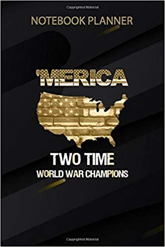 okumak Notebook Planner Merica Two Time World War Champions Champs: Daily Journal, Home Budget, Goals, Finance, Over 100 Pages, Teacher, 6x9 inch, Lesson