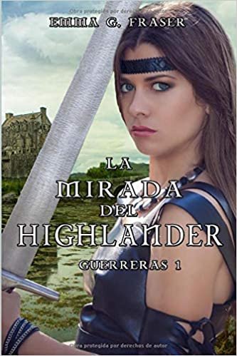 okumak La mirada del highlander (Guerreras)