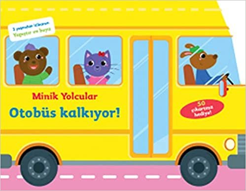 okumak Minik Yolcular - Otobüs Kalkıyor!: 2 Yaşından İtibaren - Yapıştır ve Boya