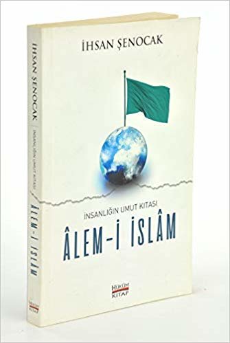 okumak İnsanlığın Umut Kıtası-Alem-i İslam