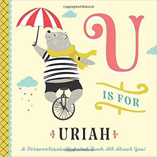 okumak U is for Uriah: A Personalized Alphabet Book All About You! (Personalized Children&#39;s Book)