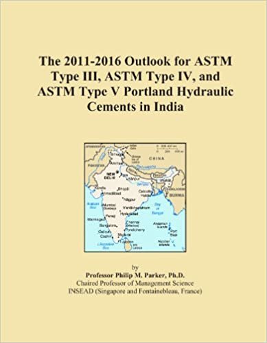 okumak The 2011-2016 Outlook for ASTM Type III, ASTM Type IV, and ASTM Type V Portland Hydraulic Cements in India