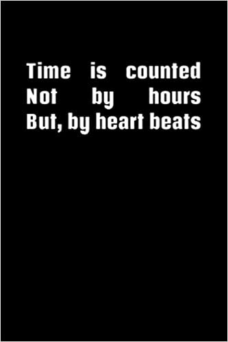 okumak Time is counted, not by hours, But by heart-beats.: -Lined notebook - 100 pages - BLACK COLOR - 6x9 -matte cover.