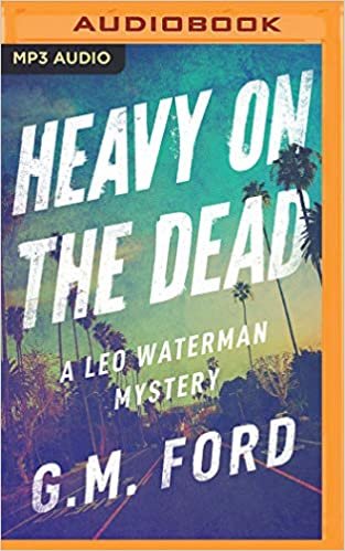 okumak Heavy on the Dead (Leo Waterman Mysteries)