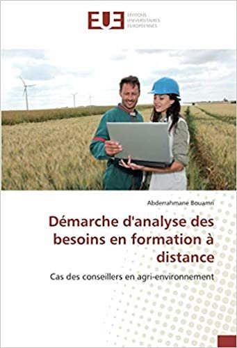 okumak Démarche d&#39;analyse des besoins en formation à distance: Cas des conseillers en agri-environnement (OMN.UNIV.EUROP.)