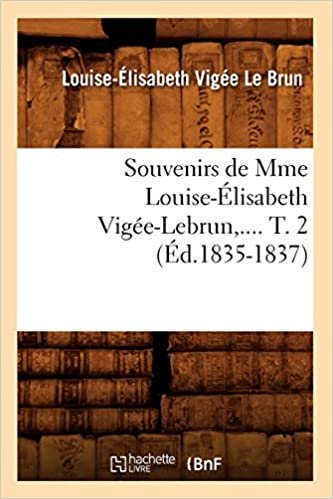 okumak E., V: Souvenirs de Mme Louise-Élisabeth Vigée-Lebrun. Tome (Arts)