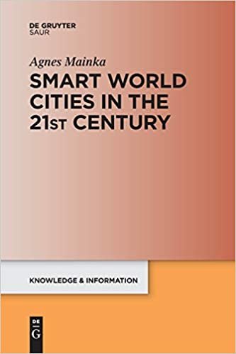 okumak Smart World Cities in the 21st Century (Knowledge and Information)