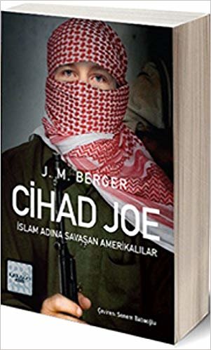 okumak Cihad Joe: İslam Adına Savaşa Giden Amerikalılar