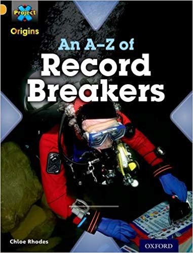 okumak Project X Origins: Gold Book Band, Oxford Level 9: Head to Head: An A-Z of Record Breakers