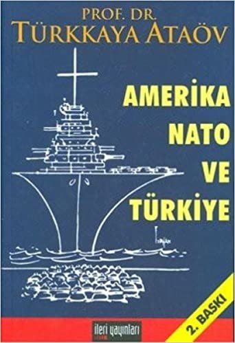 okumak AMERİKA NATO VE TÜRKİYE
