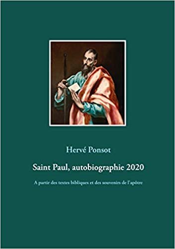 okumak Saint Paul, autobiographie 2020: A partir des textes bibliques et des souvenirs de l&#39;apôtre (BOOKS ON DEMAND)