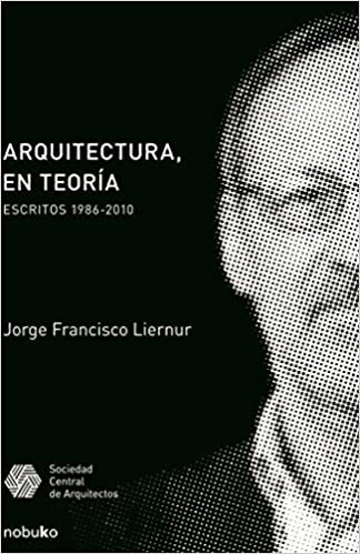 okumak Arquitectura, en teoria / Architecture, in theory: Escritos 1986-2010 / Writings 1986-2010