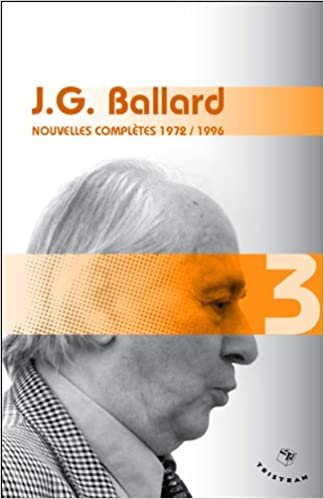 okumak Nouvelles complètes 1972-1996 - volume 3 J. G. Ballard (03) (Littérature étrangère)