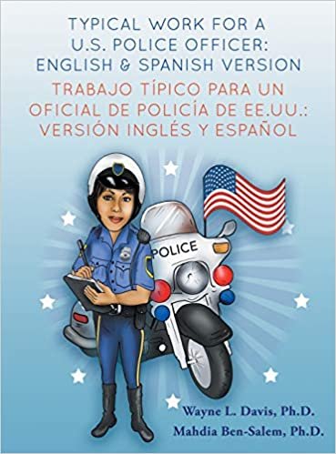 okumak Typical work for a U.S police officer- English and Spanish version Trabajo típico para un oficial de policía de EE.UU. - versión inglés y español
