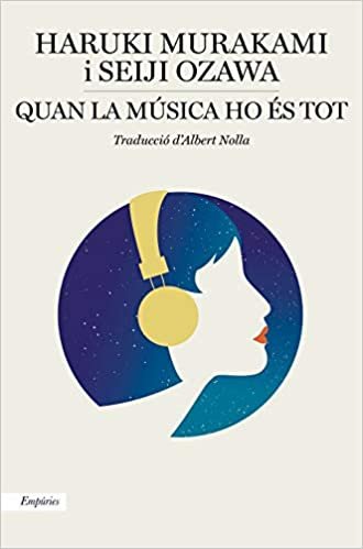 okumak Quan la música ho és tot: Converses musicals amb Seiji Ozawa (EMPURIES NARRATIVA)