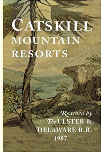 okumak Catskill Mountain Resorts: Reached by the Ulster &amp; Delaware R. R. 1907