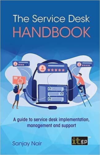 okumak The Service Desk Handbook: A guide to service desk implementation, management and support