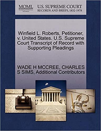 okumak Winfield L. Roberts, Petitioner, v. United States. U.S. Supreme Court Transcript of Record with Supporting Pleadings