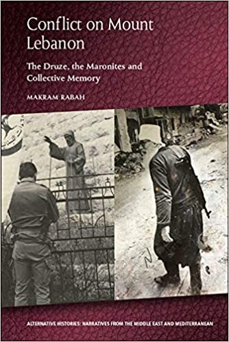 okumak Conflict on Mount Lebanon: The Druze, the Maronites and Collective Memory (Alternative Histories)