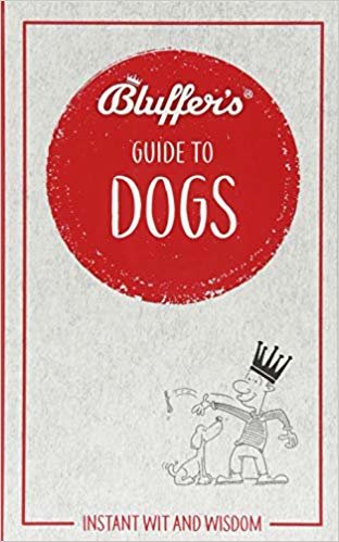okumak Bluffer&#39;s Guide To Dogs