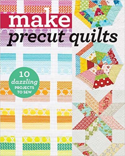 okumak Make Precut Quilts : 10 Dazzling Projects to Sew