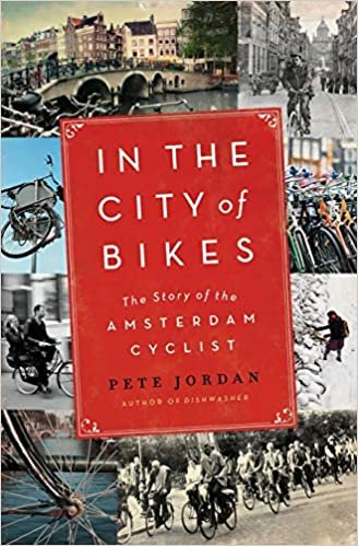 okumak In the City of Bikes: The Story of the Amsterdam Cyclist: An American Discovers Amsterdam (P.S.)